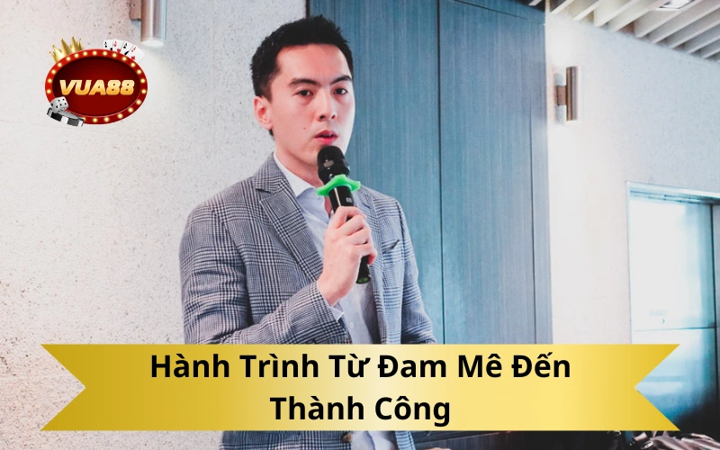 Hành Trình Từ Đam Mê Đến Thành Công