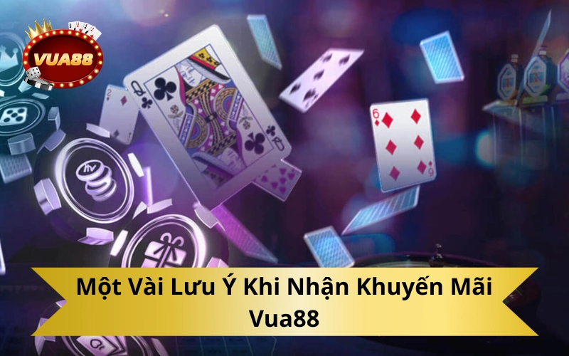 Một Vài Lưu Ý Khi Nhận Khuyến Mãi Vua88