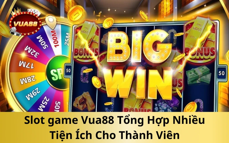 Slot game Vua88 Tổng Hợp Nhiều Tiện Ích Cho Thành Viên