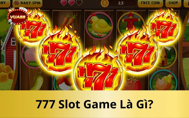 777 Slot Game Là Gì?